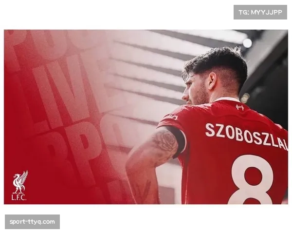 镜头下的索博斯洛伊：解析利物浦8号位球员的全能踢法